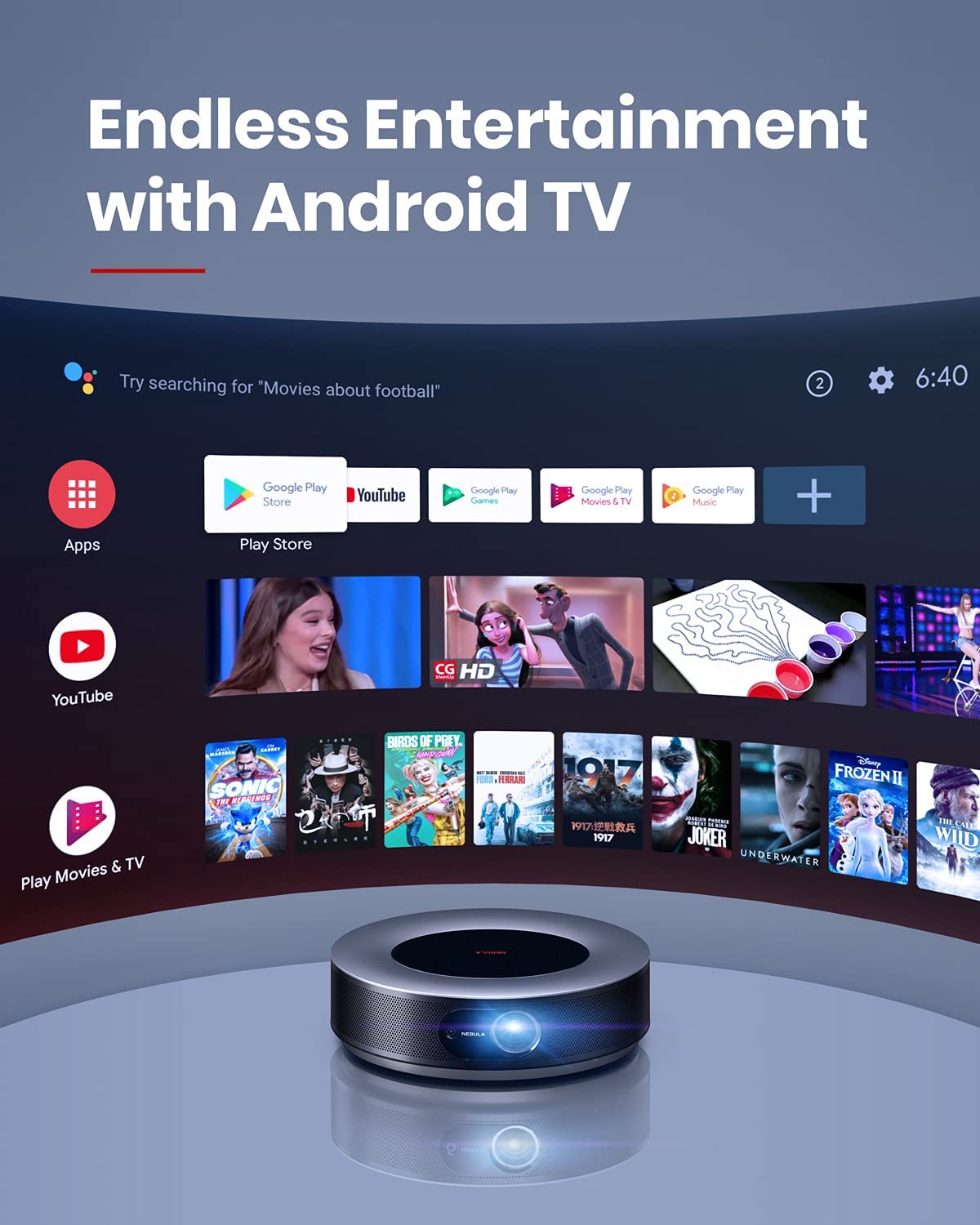 Enjoy endless entertainment with Android TV on Nebula Cosmos.